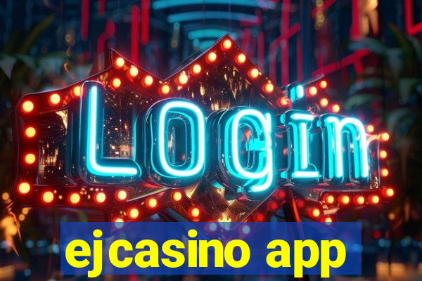 ejcasino app